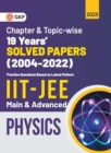 Image for IIT JEE 2023 Physics (Main &amp; Advanced) - 19 Years Chapter wise &amp; Topic wise Solved Papers 2004-2022