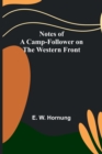 Image for Notes of a Camp-Follower on the Western Front