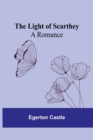Image for The Light of Scarthey : A Romance