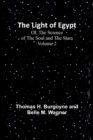 Image for The Light of Egypt; Or, The Science of the Soul and the Stars - Volume 2