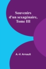 Image for Souvenirs d&#39;un sexagenaire, Tome III