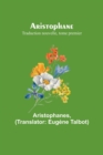 Image for Aristophane; Traduction nouvelle, tome premier