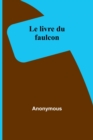 Image for Le livre du faulcon