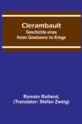 Image for Clerambault : Geschichte eines freien Gewissens im Kriege