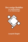 Image for Der ewige Buddho : Ein Tempelschriftwerk in vier Unterweisungen