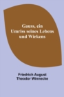 Image for Gauss, ein Umriss seines Lebens und Wirkens