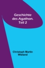 Image for Geschichte des Agathon. Teil 2