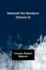 Image for Melmoth the Wanderer (Volume 3)