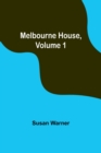 Image for Melbourne House, Volume 1