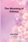 Image for The Meaning of Infancy