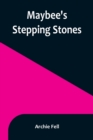 Image for Maybee&#39;s Stepping Stones