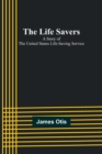 Image for The Life Savers : A story of the United States life-saving service