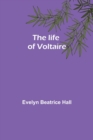 Image for The life of Voltaire