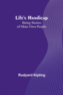 Image for Life&#39;s Handicap : Being Stories of Mine Own People