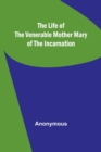 Image for The Life of the Venerable Mother Mary of the Incarnation