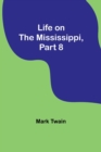 Image for Life on the Mississippi, Part 8