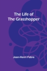 Image for The Life of the Grasshopper