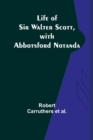 Image for Life of Sir Walter Scott, with Abbotsford Notanda