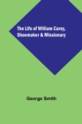 Image for The Life of William Carey, Shoemaker &amp; Missionary