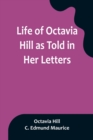 Image for Life of Octavia Hill as Told in Her Letters