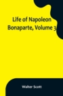 Image for Life of Napoleon Bonaparte, Volume 3