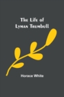 Image for The Life of Lyman Trumbull