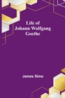 Image for Life of Johann Wolfgang Goethe