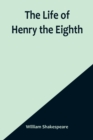 Image for The Life of Henry the Eighth