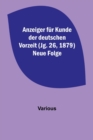 Image for Anzeiger fur Kunde der deutschen Vorzeit (Jg. 26, 1879) Neue Folge