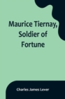 Image for Maurice Tiernay, Soldier of Fortune