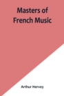 Image for Masters of French Music