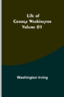 Image for Life of George Washington - Volume 01