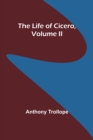 Image for The Life of Cicero, Volume II