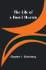Image for The Life of a Fossil Hunter