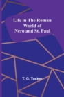 Image for Life in the Roman World of Nero and St. Paul