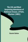 Image for The Life and Most Surprising Adventures of Robinson Crusoe, of York, Mariner (1801)