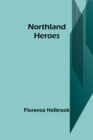 Image for Northland Heroes