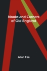 Image for Nooks and Corners of Old England