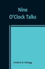 Image for Nine O&#39;Clock Talks