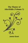 Image for The Master of Aberfeldie (Volume 3)