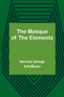 Image for The Masque of the Elements