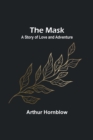 Image for The Mask : A Story of Love and Adventure