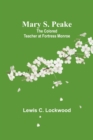 Image for Mary S. Peake : The Colored Teacher at Fortress Monroe