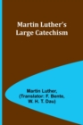 Image for Martin Luther&#39;s Large Catechism