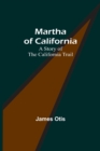 Image for Martha of California
