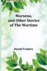 Image for Marsena, and Other Stories of the Wartime
