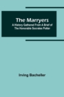 Image for The Marryers : A History Gathered from a Brief of the Honorable Socrates Potter