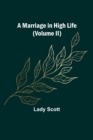 Image for A Marriage in High Life (Volume II)