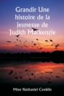 Image for Grandir Une histoire de la jeunesse de Judith Mackenzie
