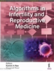 Image for Algorithms in Infertility and Reproductive Medicine